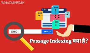 Read more about the article Passage Indexing क्या है? और Passage Indexing काम कैसे करता है?