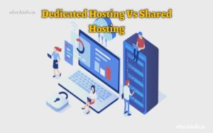 Read more about the article Dedicated Server  Vs Shared Hosting Difference in Hindi