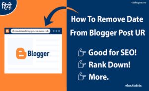 Read more about the article Remove Date and .HTML from Bloggers Post URL in Hindi