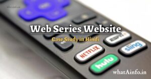 Read more about the article Web Series Review Website Case Study in Hindi