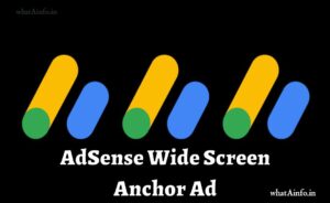 Read more about the article How To Enable AdSense Anchor Ad on Desktop (Wide Screen) in Hindi