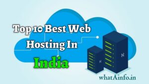 Read more about the article India की Top 10 सबसे Best Web Hosting 2021