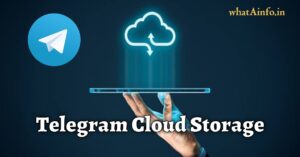 Read more about the article Telegram Cloud Storage क्या है?