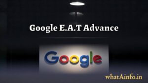 Read more about the article Google E-A-T क्या है? E-A-T SEO के लिए क्यों Important है?