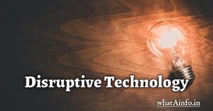 Read more about the article Disruptive Technology क्या है? With Examples In Hindi