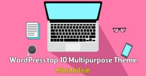 Read more about the article WordPress Website के लिए Top 10 Multipurpose Theme In Hindi