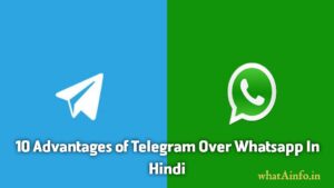 Read more about the article 10 Advantages of Telegram Over Whatsapp In Hindi